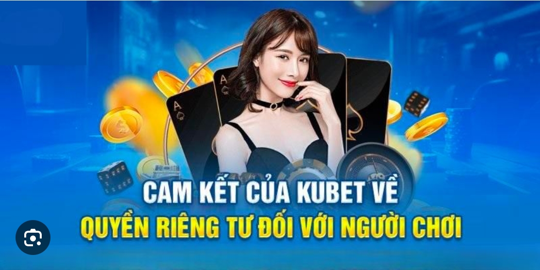 Chính sách về quyền riêng tư của Kubet