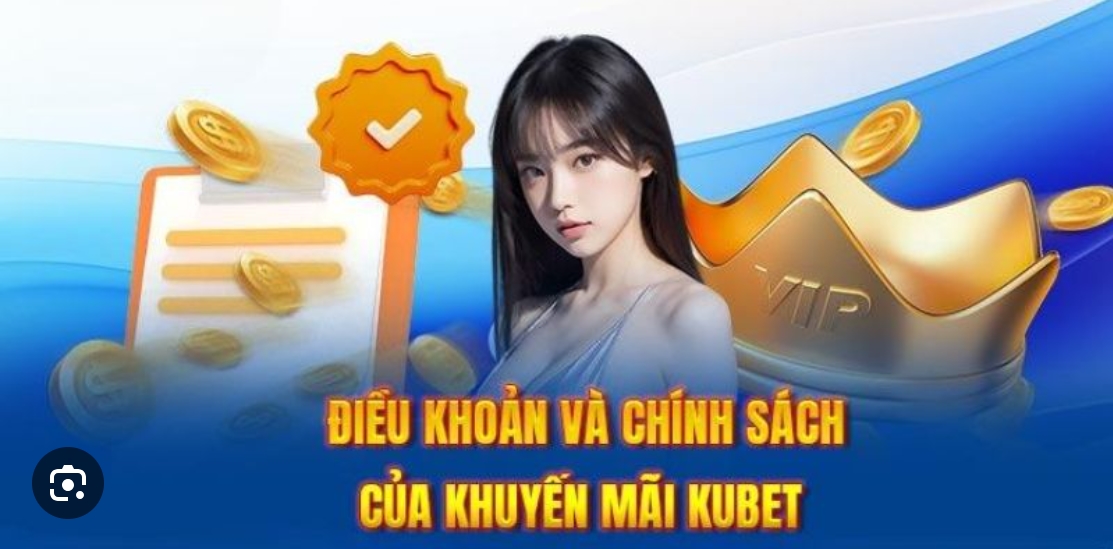 Điều khoản nhận khuyến mãi kubet